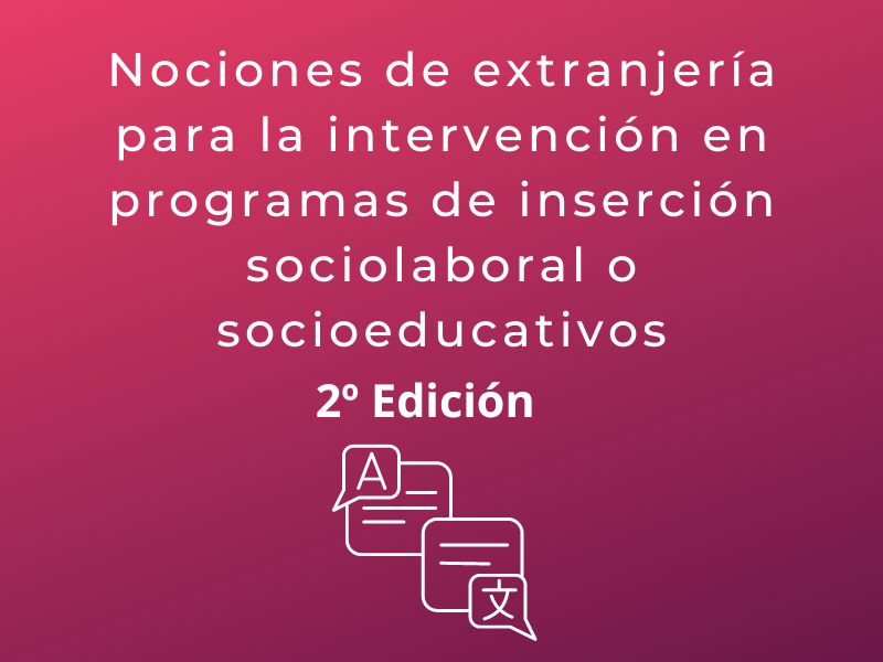 Nociones de extranjería para la intervención en programas de inserción sociolaboral o socioeducativos (2º Ed)